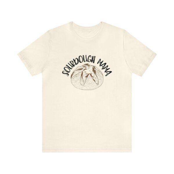 Sourdough Mama: Bella + Canvas Tee with Exclusive Graphic - Image 2