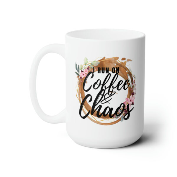 Coffee and Chaos Ceramic Mug 15oz - Image 3