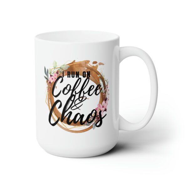 Coffee and Chaos Ceramic Mug 15oz - Image 4