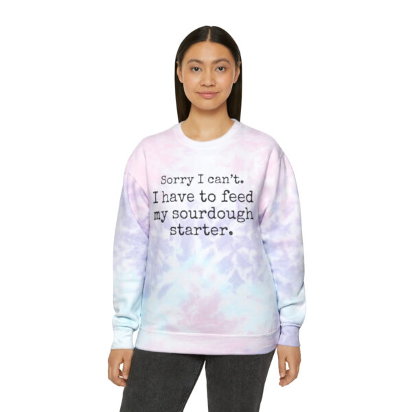 Unisex Tie-Dye Sorry I Can't Sourdough Sweatshirt - Image 5